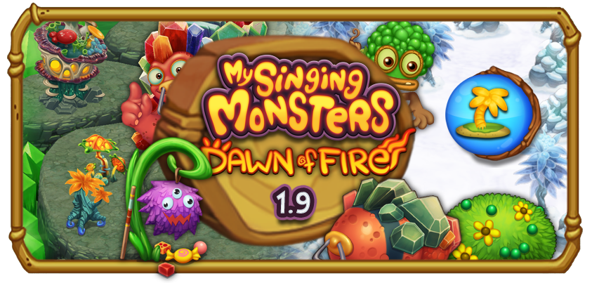 My Singing Monsters: Dawn of Fire Update 1.9